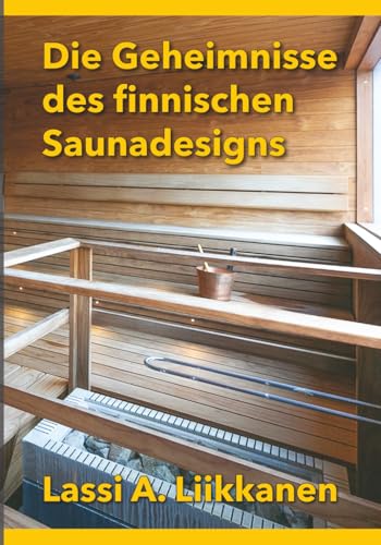 Die Geheimnisse des finnischen Saunadesigns