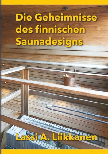 Die Geheimnisse des finnischen Saunadesigns
