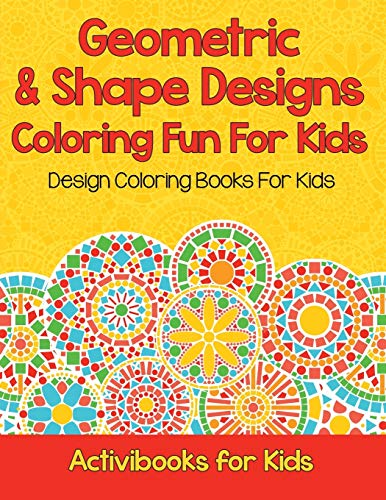 Geometric & Shape Designs Coloring Fun For Kids