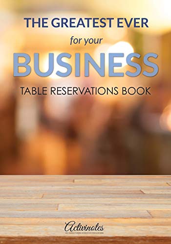 The Greatest Ever For Your Business Table Reservations Book