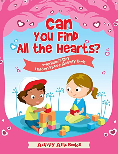 Can You Find All the Hearts? Valentine's Day Hidden Picture Activity Book