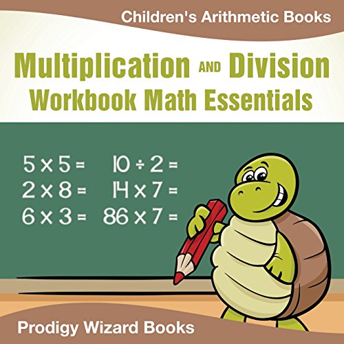 Multiplication Division Workbook Math Essentials | Children's Arithmetic Books