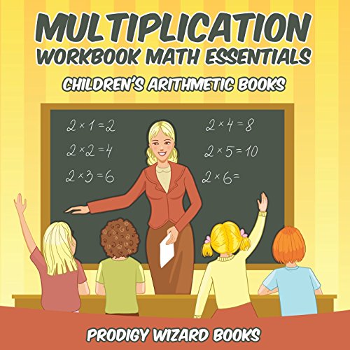 Multiplication Workbook Math Essentials | Children's Arithmetic Books