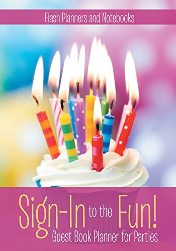 Sign-In to the Fun! Guest Book Planner for Parties