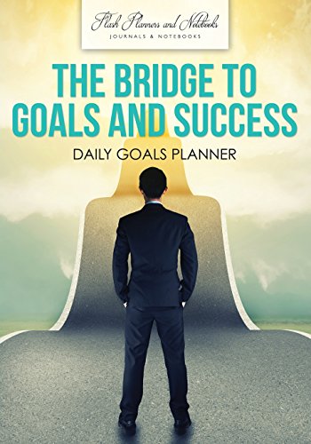 The Bridge to Goals and Success