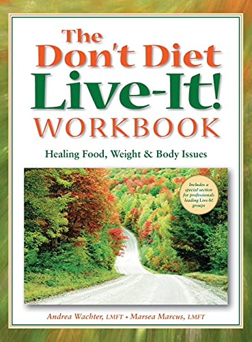 The Don't Diet, Live-It! Workbook