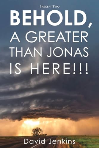 Precept two;  Behold, A Greater Than Jonas Is Here!!!