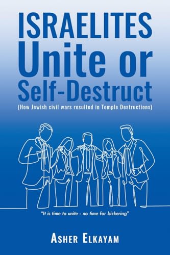 ISRAELITES Unite or Self-Destruct