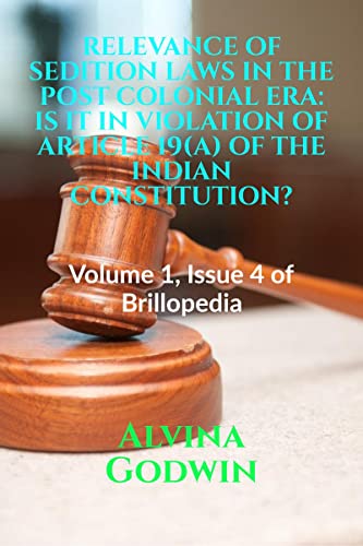 RELEVANCE OF SEDITION LAWS IN THE POST COLONIAL ERA