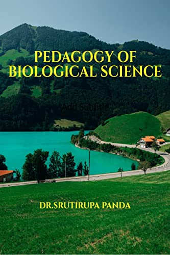 PEDAGOGY OF BIOLOGICAL SCIENCE