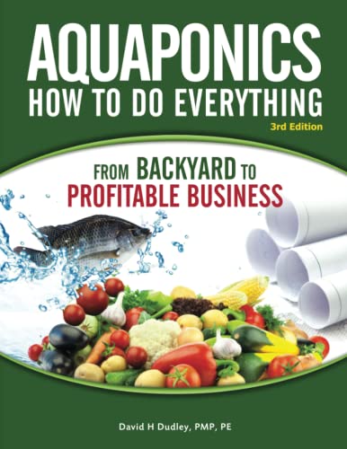Aquaponics How to do Everything from Backyard to Profitable Business