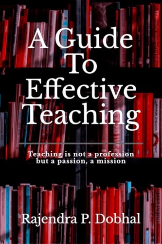 A Guide To Effective Teaching
