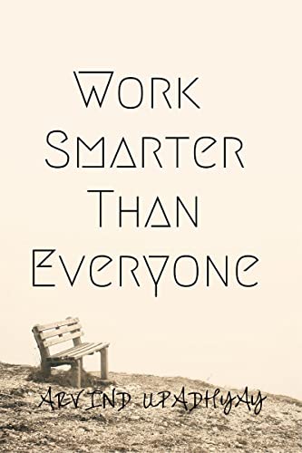 Work Smarter Than Everyone