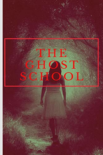 THE GHOST SCHOOL