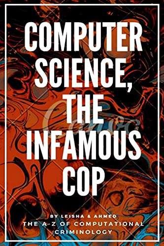 Computer science, the Infamous Cop