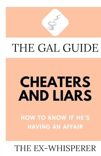 The Gal Guide to Cheaters and Liars