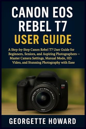 Canon EOS Rebel T7 User Guide