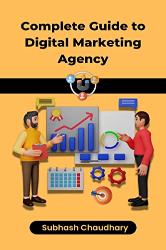 Complete Guide To Digital Marketing Agency