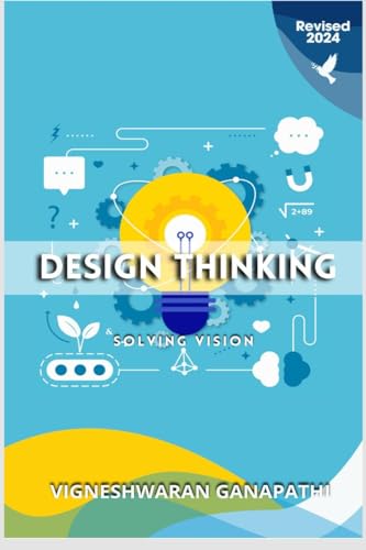 Design Thinking And Solving Vision