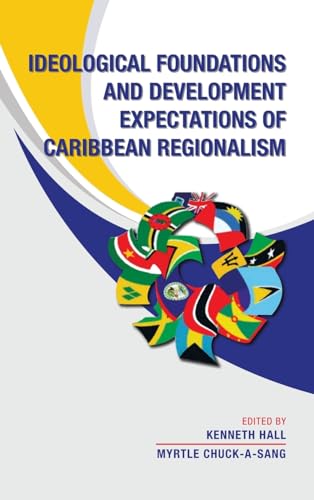 Ideological Foundations and Development Expectations of Caribbean Regionalism