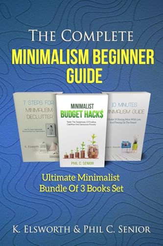 The Complete Minimalism Beginner Guide
