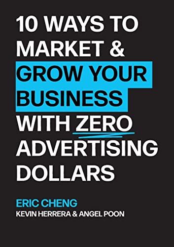 10 Ways to Market and Grow Your Business with ZERO Advertising Dollars