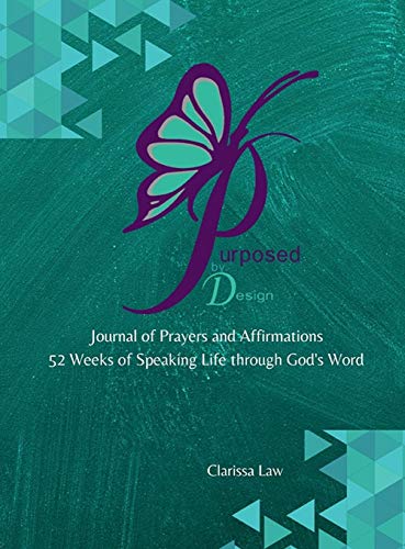 Purpose by Design Journal of Prayers and Affirmations