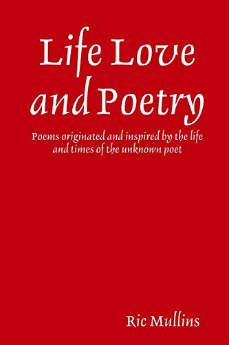 Life Love and Poetry