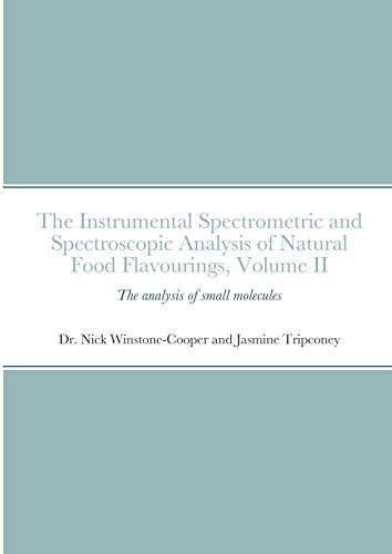 The instrumental Spectrometric and Spectroscopic Analysis of Natural Food Flavourings