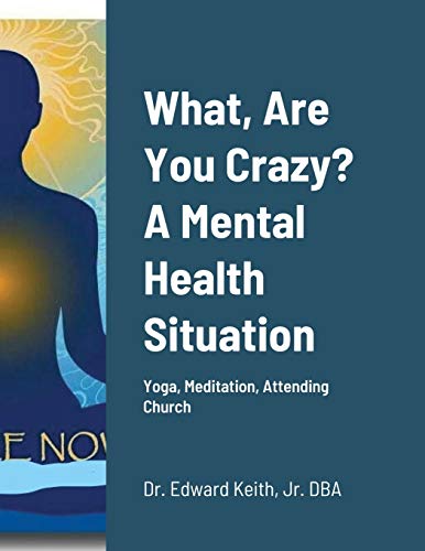 What, Are You Crazy? A Mental Health Situation