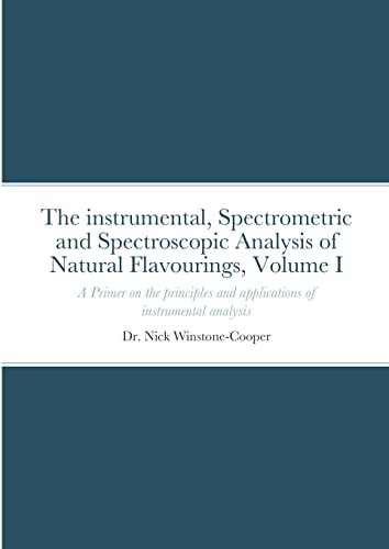 The Instrumental Spectrometric and Spectroscopy Analysis of Natural Food Flavourings