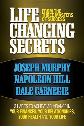 Life Changing Secrets From the Three Masters of Success