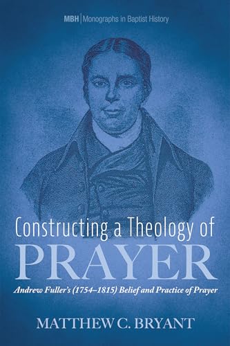 Constructing a Theology of Prayer