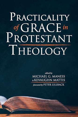 Practicality of Grace in Protestant Theology