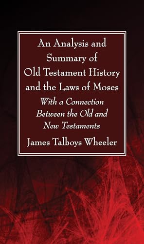 An Analysis and Summary of Old Testament History and the Laws of Moses