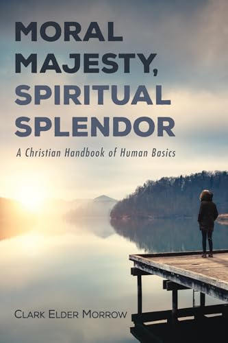 Moral Majesty, Spiritual Splendor
