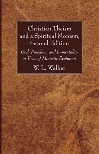 Christian Theism and a Spiritual Monism, Second Edition