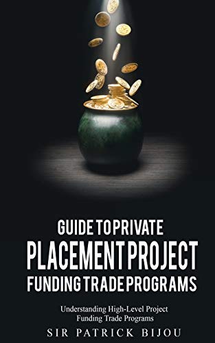 Guide to Private Placement Project Funding Trade Programs
