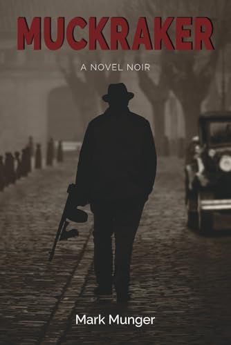 Muckraker, a Novel Noir