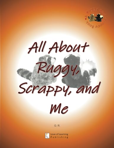 All About Ruggy, Scrappy, and Me
