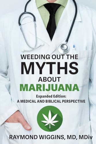 Weeding Out the Myths About Marijuana, Expanded Edition