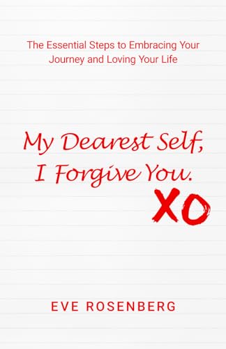 My Dearest Self, I Forgive You