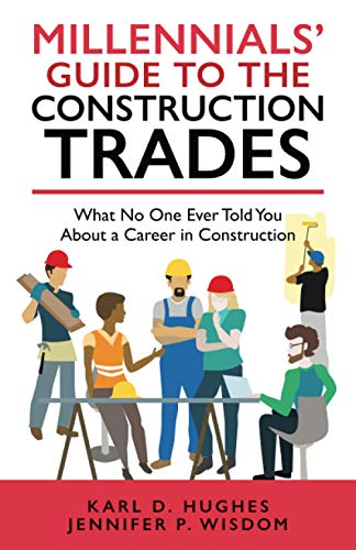Millennials' Guide to the Construction Trades