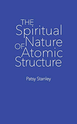 The Spiritual Nature of Atomic Structure