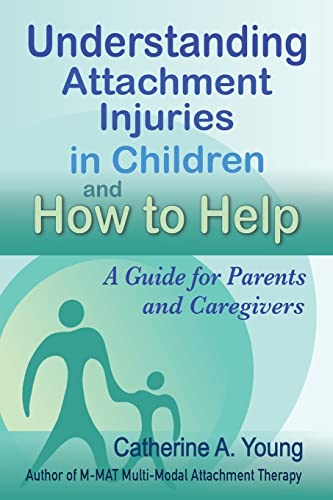 Understanding Attachment Injuries in Children and How to Help