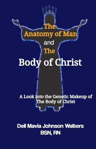 The Anatomy of Man and the Body of Christ