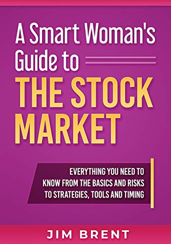 A Smart Woman's Guide To The Stock Market