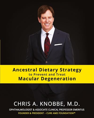 Ancestral Dietary Strategy to Prevent and Treat Macular Degeneration