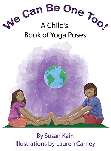 We Can Be One Too! A Child's Book of Yoga Poses
