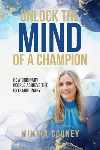 Unlock The Mind Of A Champion